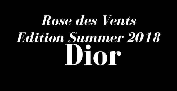 Rose des Vents Summer Edition - Dior